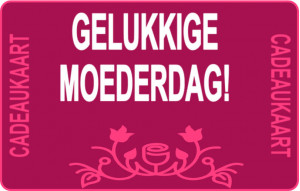 
			                        			Gelukkige moederdag
