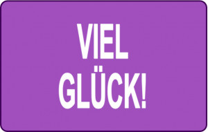 
			                        			Viel Glück