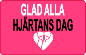 
			                        			Glad alla hjärtans dag