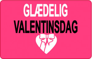 
			                        			Glædelig Valentinsdag